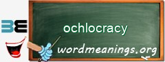 WordMeaning blackboard for ochlocracy